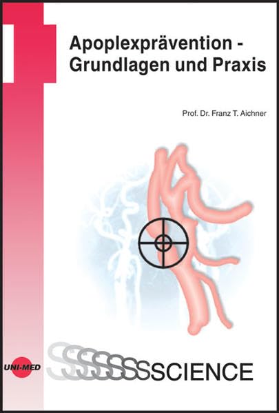 Apoplexprävention - Grundlagen und Praxis (UNI-MED Science) Medicine