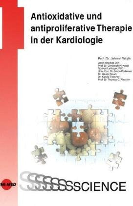 Antioxidative und antiproliferative Therapie in der Kardiologie Medicine