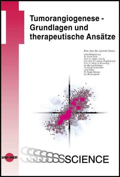Tumorangiogenese - Grundlagen und therapeutische Ansätze (UNI-MED Science) Medicine