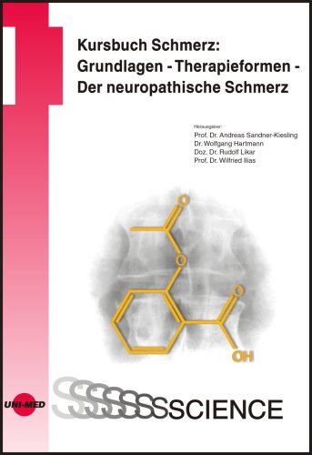 Kursbuch Schmerz: Grundlagen - Therapieformen - Der neuropathische Schmerz Medicine