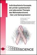 Individualisierte Konzepte der primär systemischen und adjuvanten Therapie des Mammakarzinoms Medicine