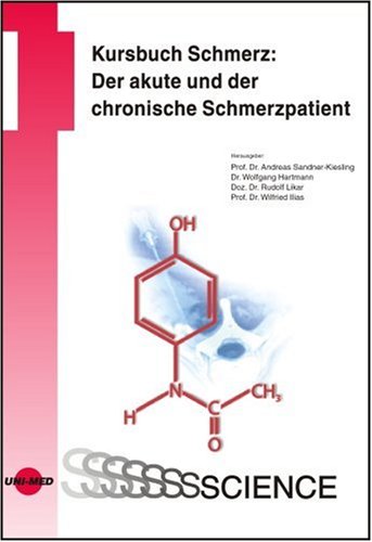Kursbuch Schmerz: Der akute und der chronische Schmerzpatient Medicine