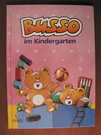Busso im Kindergarten, Bd 2 - Fröhlich, Lale (Text)/Foth, Gerhard (Illustr.) book