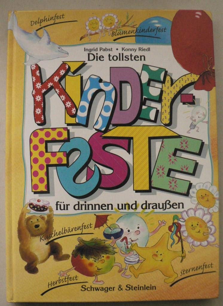 Die tollsten Kinderfeste für drinnen und draussen. Mit Kinderlieder-CD: "Die tollsten Kinderlieder für fröhliche Kinderfeste" Hobbies & Crafts