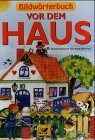 Product Image: Vor dem Haus - Bildwörterbuch