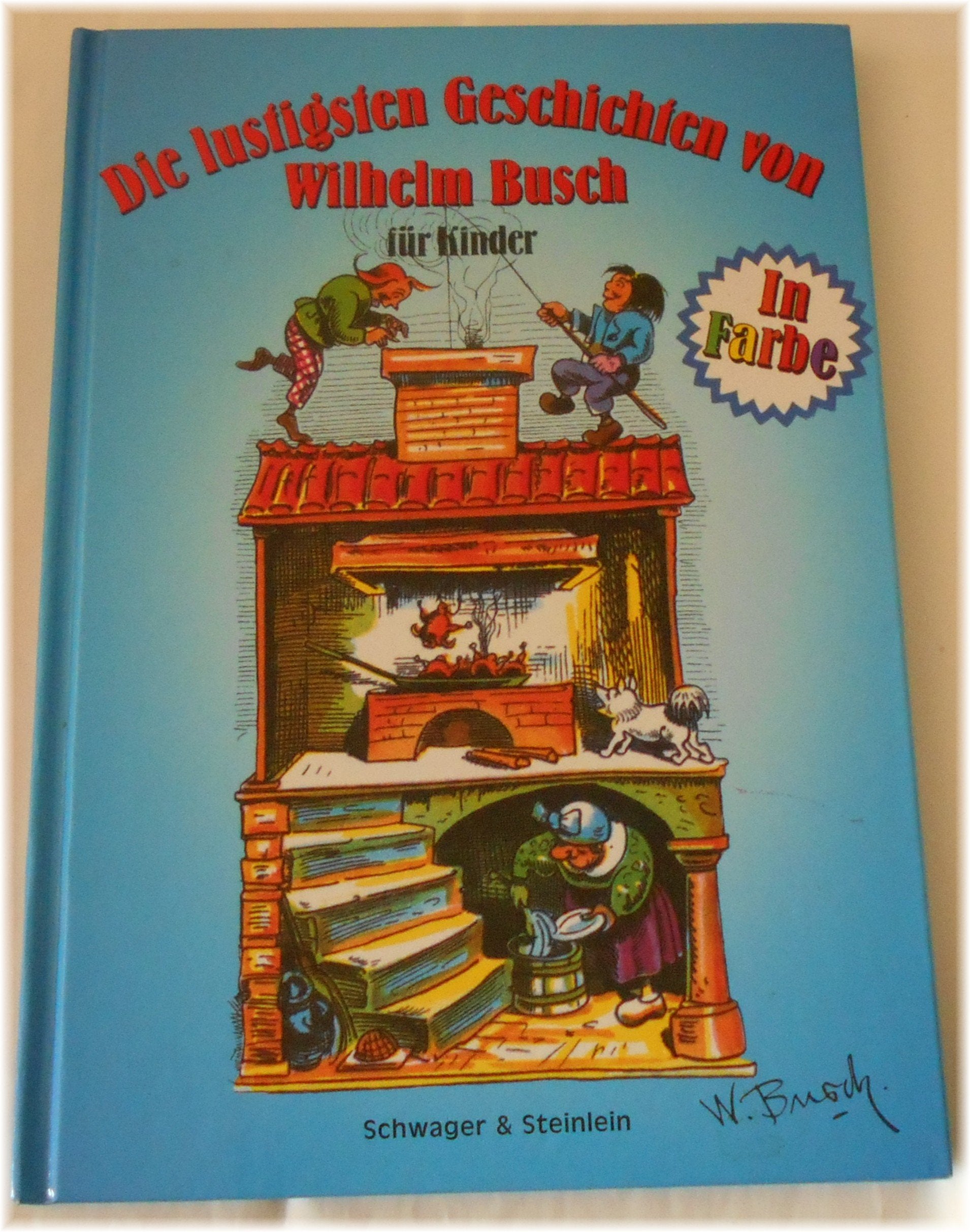 Die lustigsten Geschichten von Wilhelm Busch für Kinder Classics