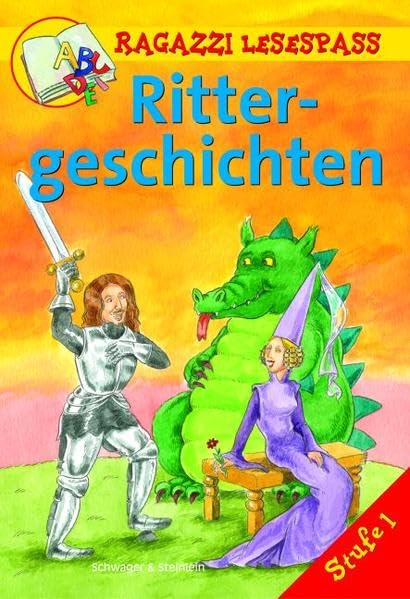 Rittergeschichten: Stufe 1 (Ragazzi Lesespass) Novels & Short Stories