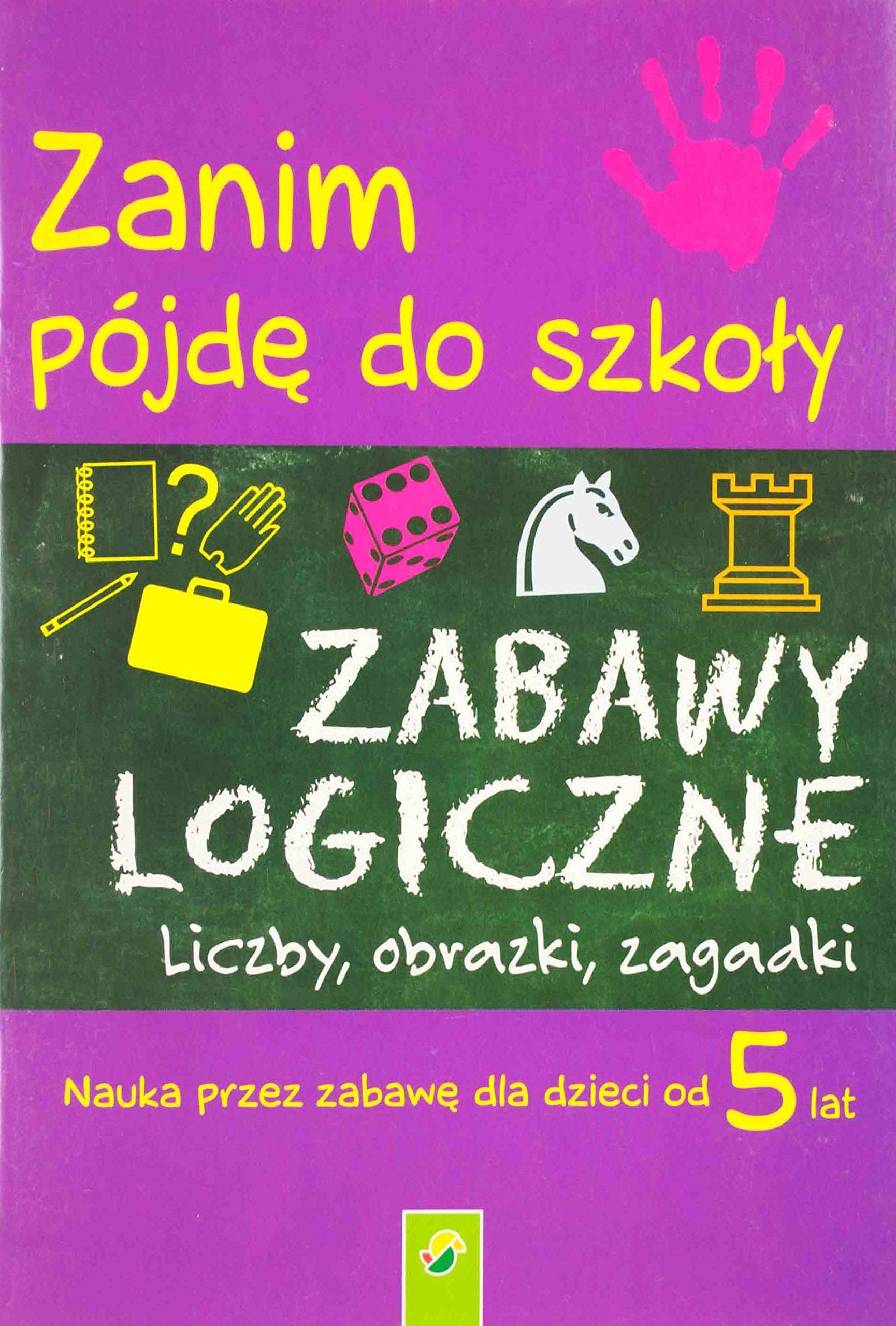 Zanim pójdę do szkoły: zabawy logiczne Books