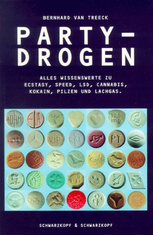 Partydrogen - Alles Wissenswerte zu Ecstasy, Speed, LSD, Cannabis, Kokain, Pilzen und Lachgas Contemporary literature