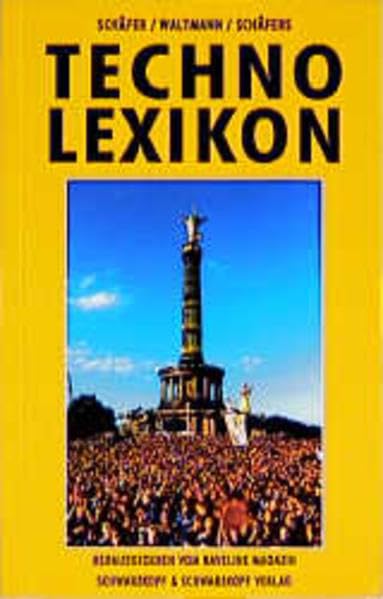 Techno-Lexikon. Das umfassende Nachschlagewerk zur grössten Jugendkultur Europas Arts & Music