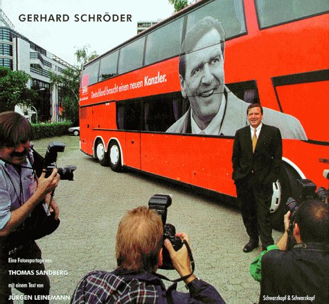 Gerhard Schröder. Eine Fotoreportage Media & Communication Books