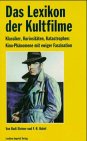 Das Lexikon der Kultfilme - Klassiker, Kuriositäten, Katastrophen: Kino-Phänomene mit ewiger Faszination Media & Communication
