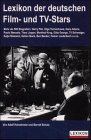 Das Lexikon der deutschen Film- und TV-Stars. Mehr als 500 Biografien: Harry Piel, Olga Tschechowa, Hans Albers, Paula Wessely, Theo Lingen, Manfred ... Katja Riemann, Detlev Buck und viele mehr Media & Communication