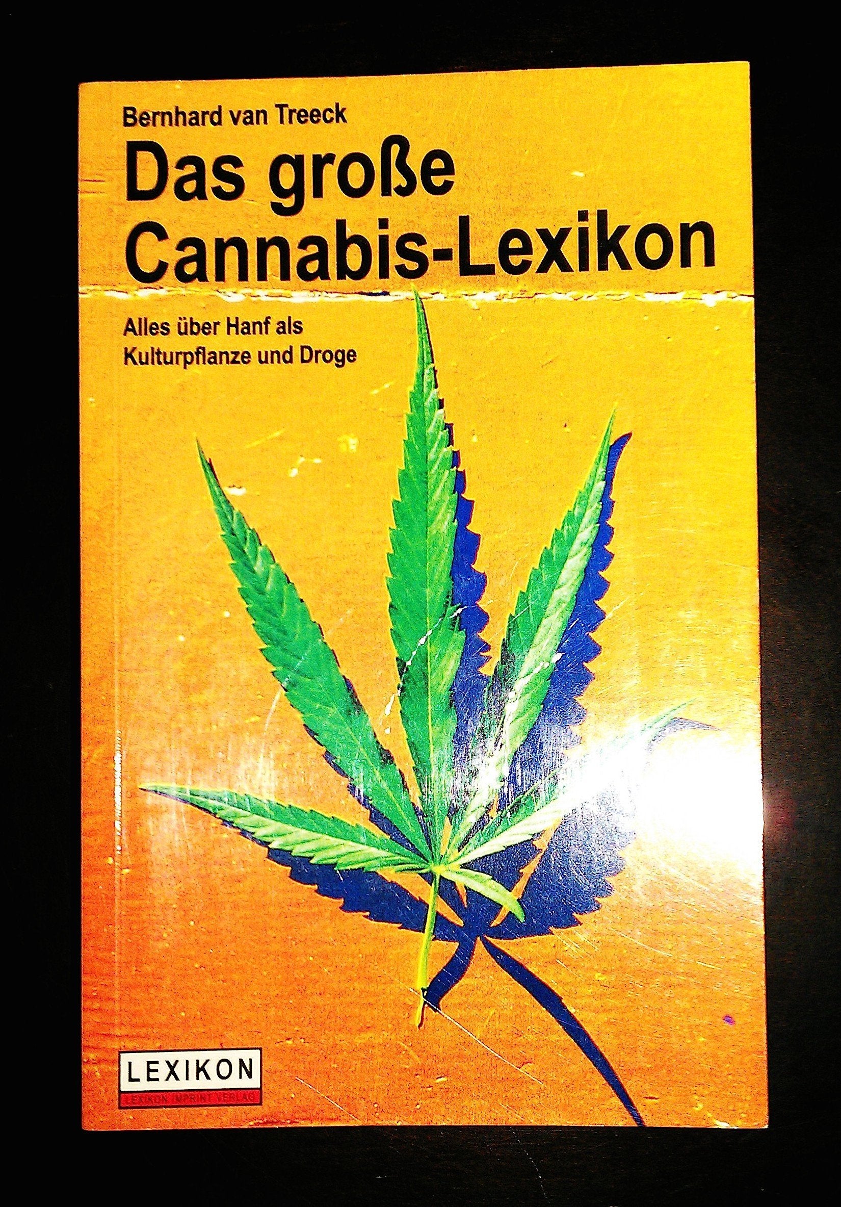 Das grosse Cannabis-Lexikon: Alles über Hanf als Kulturpflanze und Droge (Lexikon Imprint Verlag: Ein Imprint von Schwarzkopf & Schwarzkopf) Garden & Plants