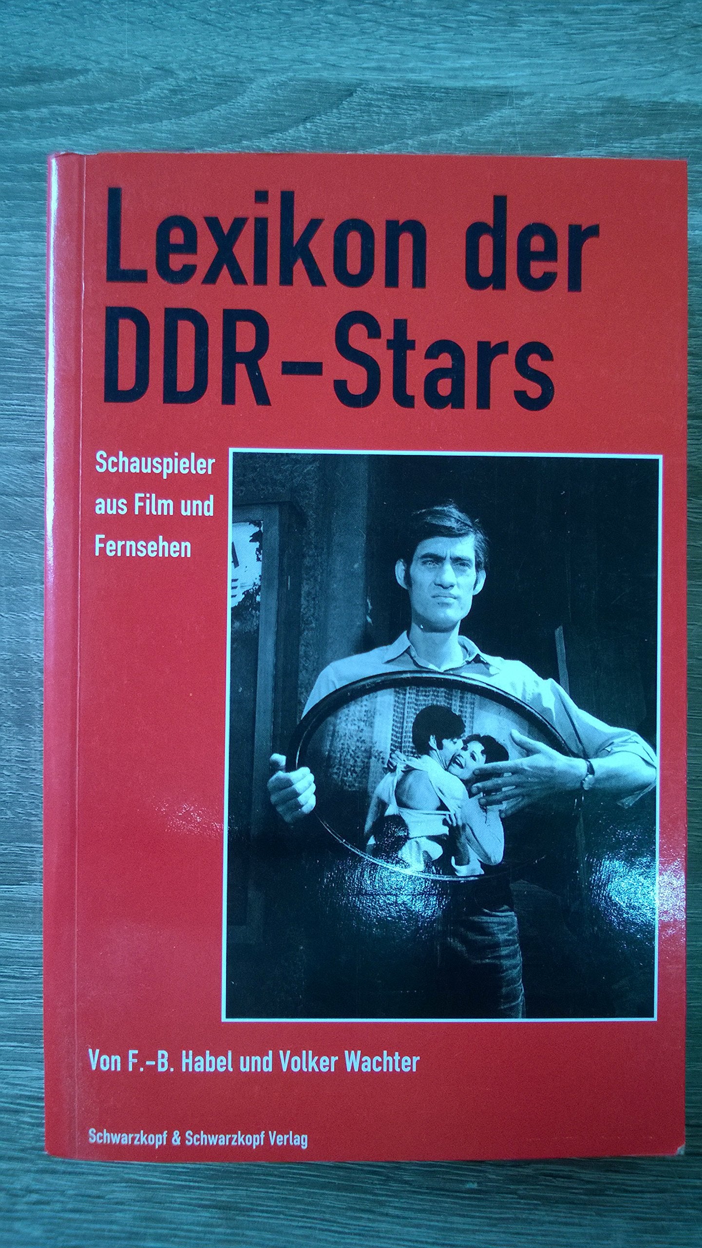 Lexikon der DDR-Stars. Schauspieler aus Film und Fernsehen Media & Communication