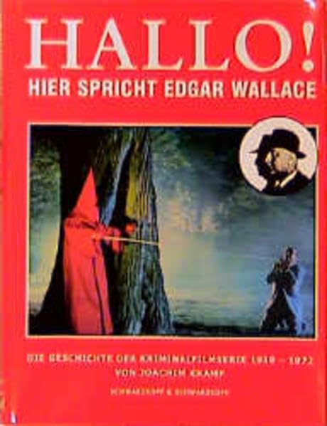 Hallo – Hier spricht Edgar Wallace: Die Geschichte der Kriminalfilmserie 1959–1972 Film, Art & Culture
