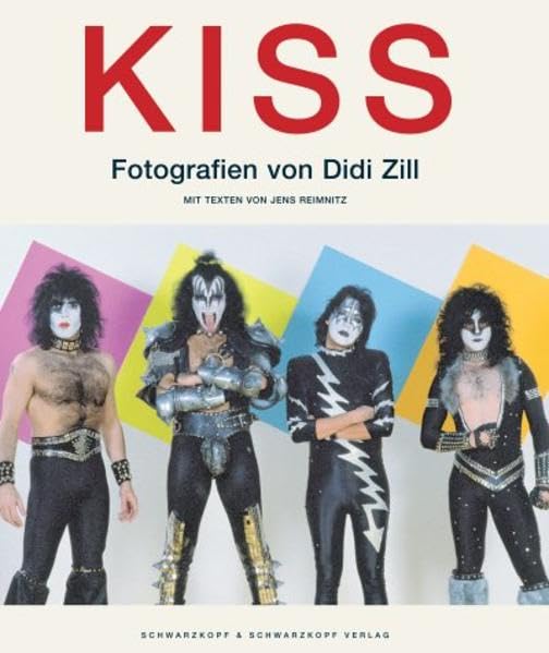 Kiss: Die legendäre Band in Fotografien aus 25 Jahren Pop culture Books