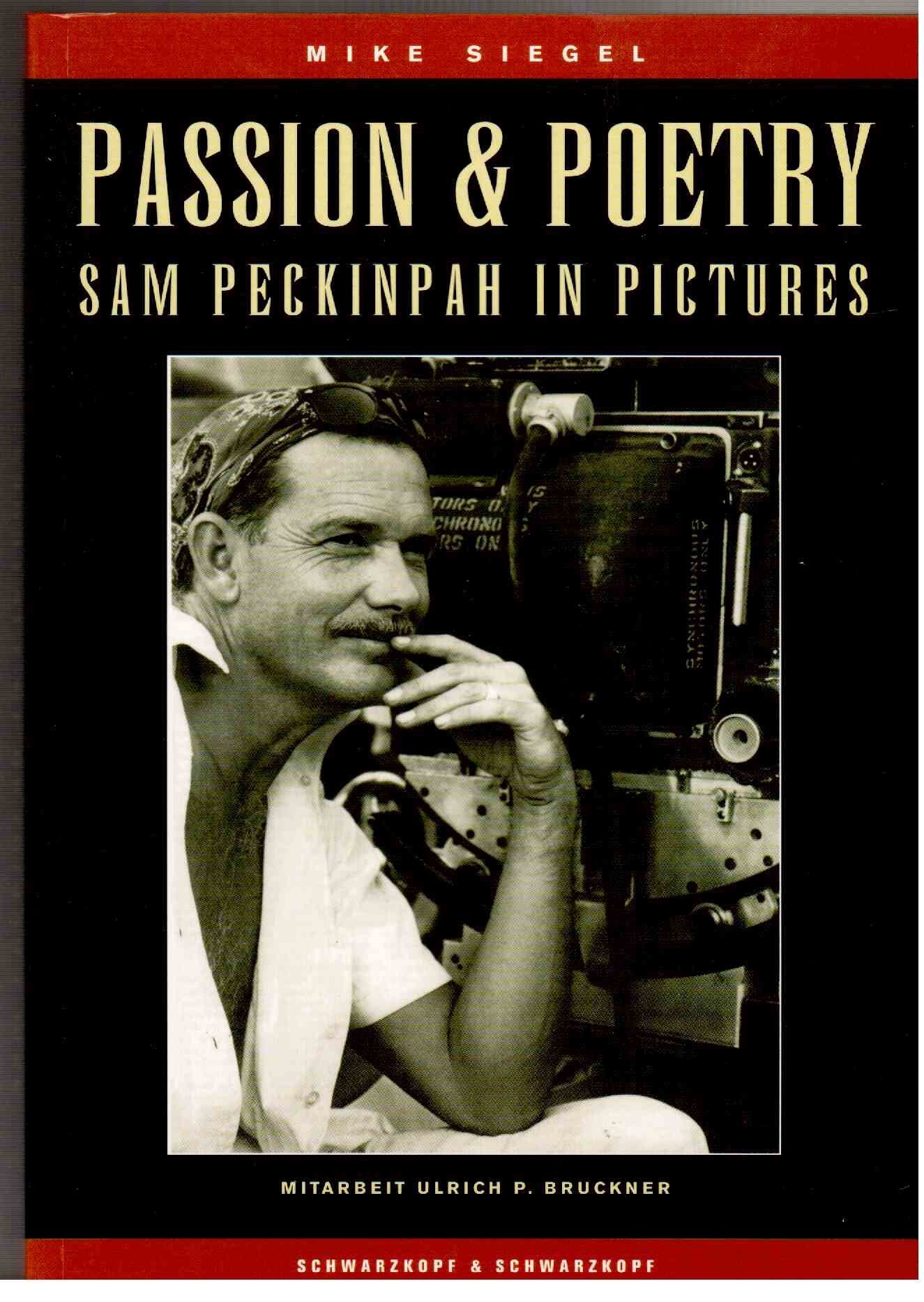 Passion & Poetry - Sam Peckinpah in Pictures Film, Art & Culture