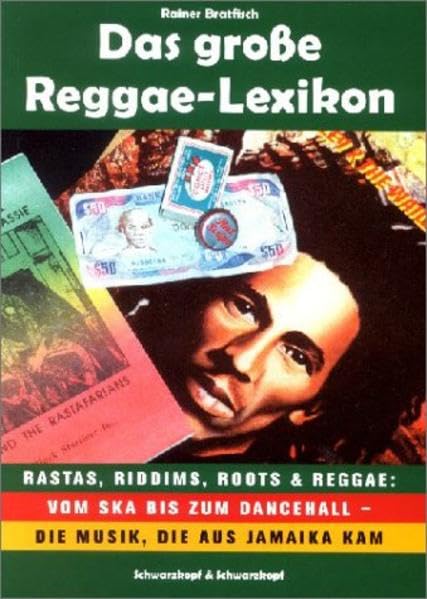 Das grosse Reggae-Lexikon. Rastas, Riddims, Roots & Reggae: Vom Ska bis zum Dancehall - Die Musik, die aus Jamaika kam Pop culture