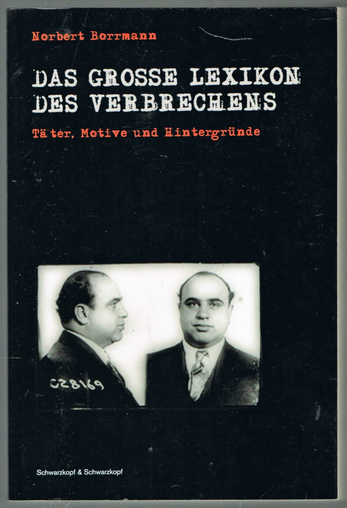 Das grosse Lexikon des Verbrechens. Täter, Motive und Hintergründe Books