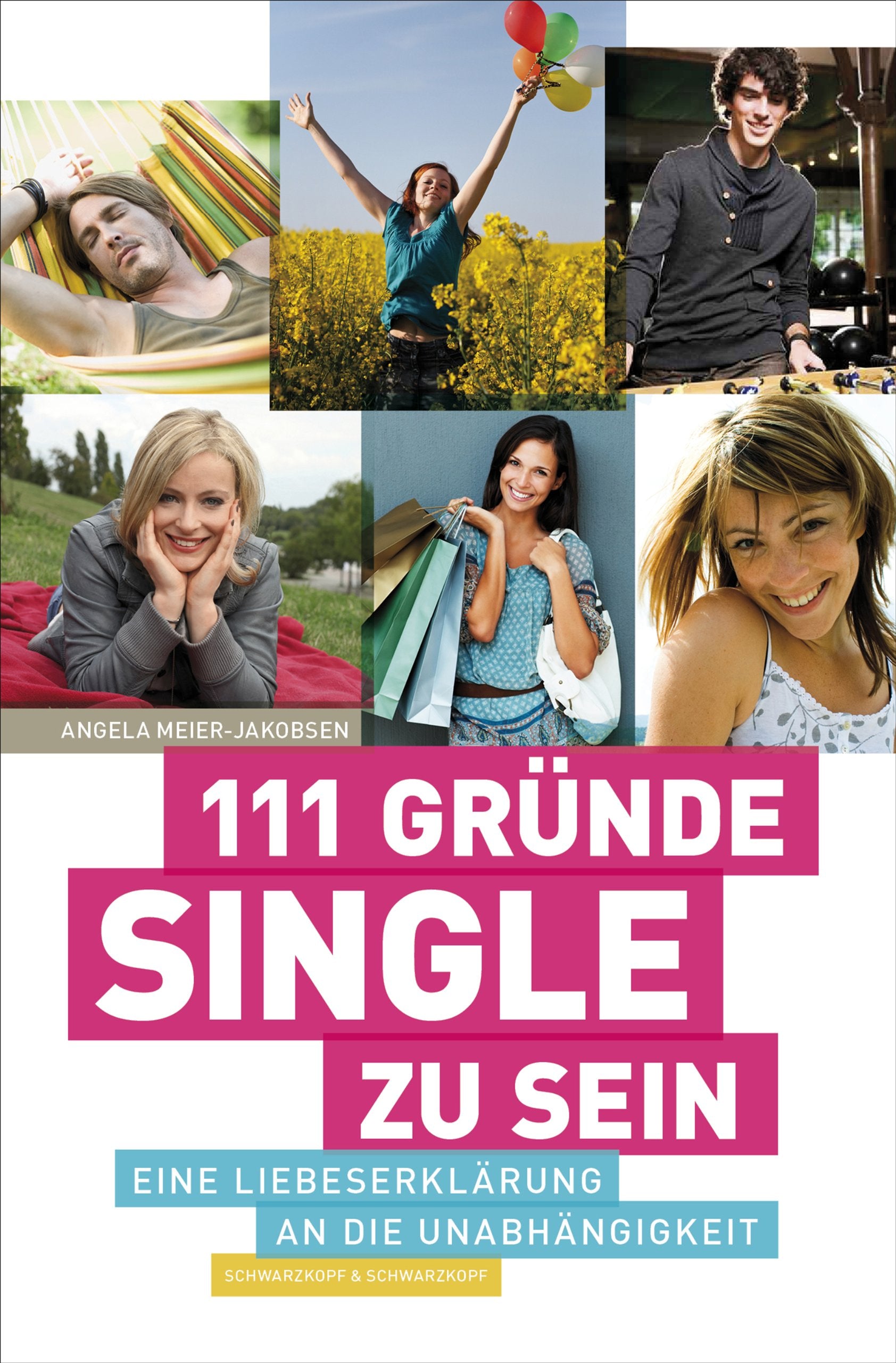 111 Gründe, Single zu sein: Eine Liebeserklärung an die Unabhängigkeit Lifestyle