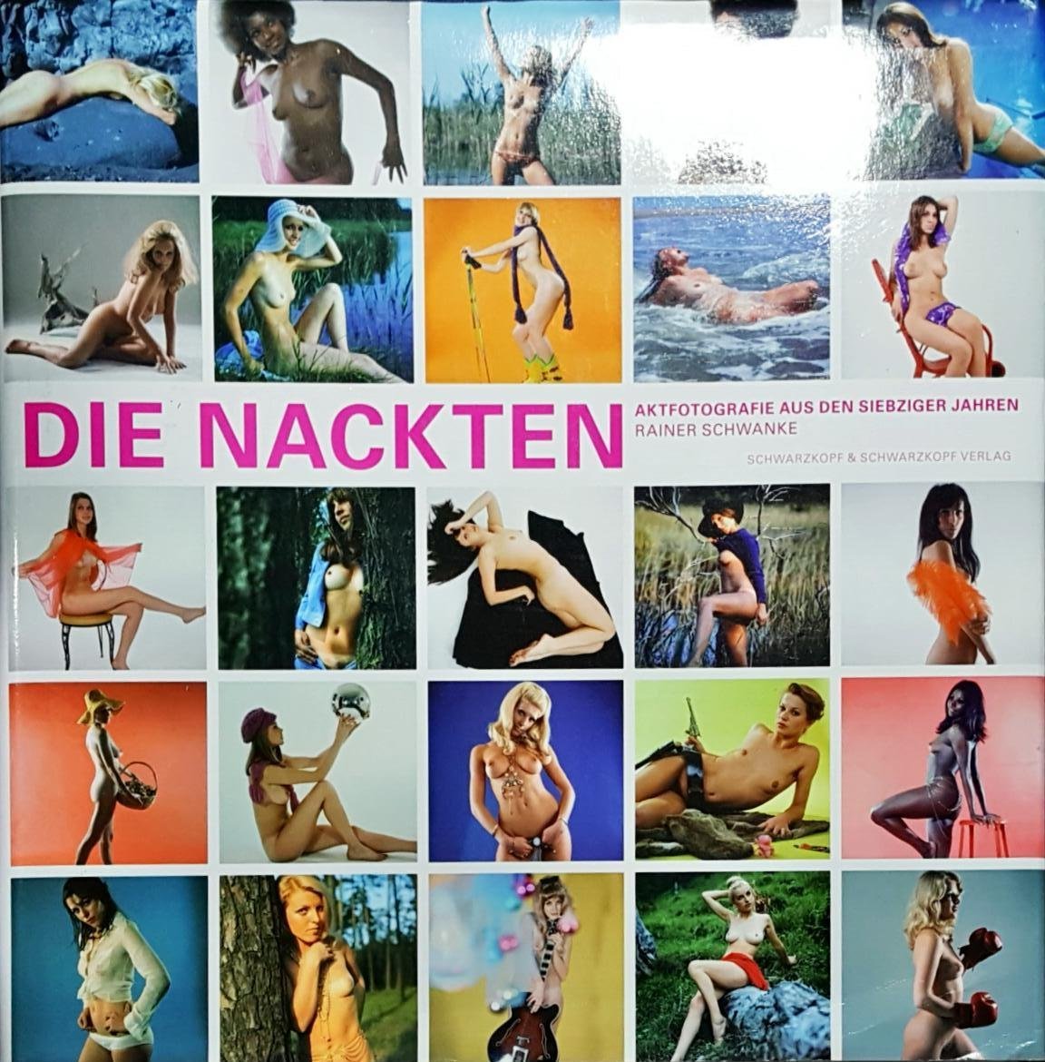 Die Nackten. Aktfotografie aus den siebziger Jahren Photography