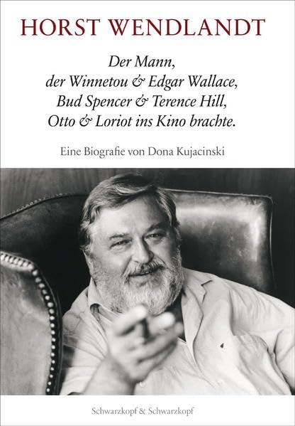 Horst Wendlandt: Der Mann, der Winnetou & Edgar Wallace, Bud Spencer & Terence Hill, Otto & Loriot ins Kino brachte. Eine Biografie Law