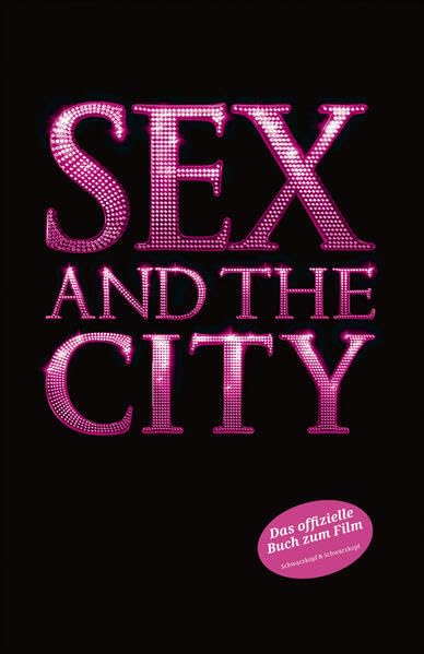Sex And The City: Das offizielle Buch zum Film Film, Art & Culture