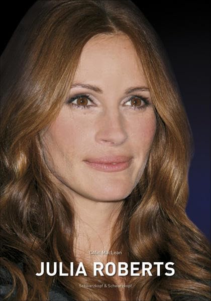 Julia Roberts: Die illustrierte Biographie Pop culture
