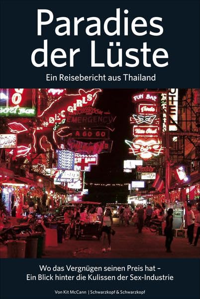 Paradies der Lüste - Ein Reisebericht aus Thailand: Wo das Vergnügen seinen Preis hat - Ein Blick hinter die Kulissen der Sex-Industrie Calendars