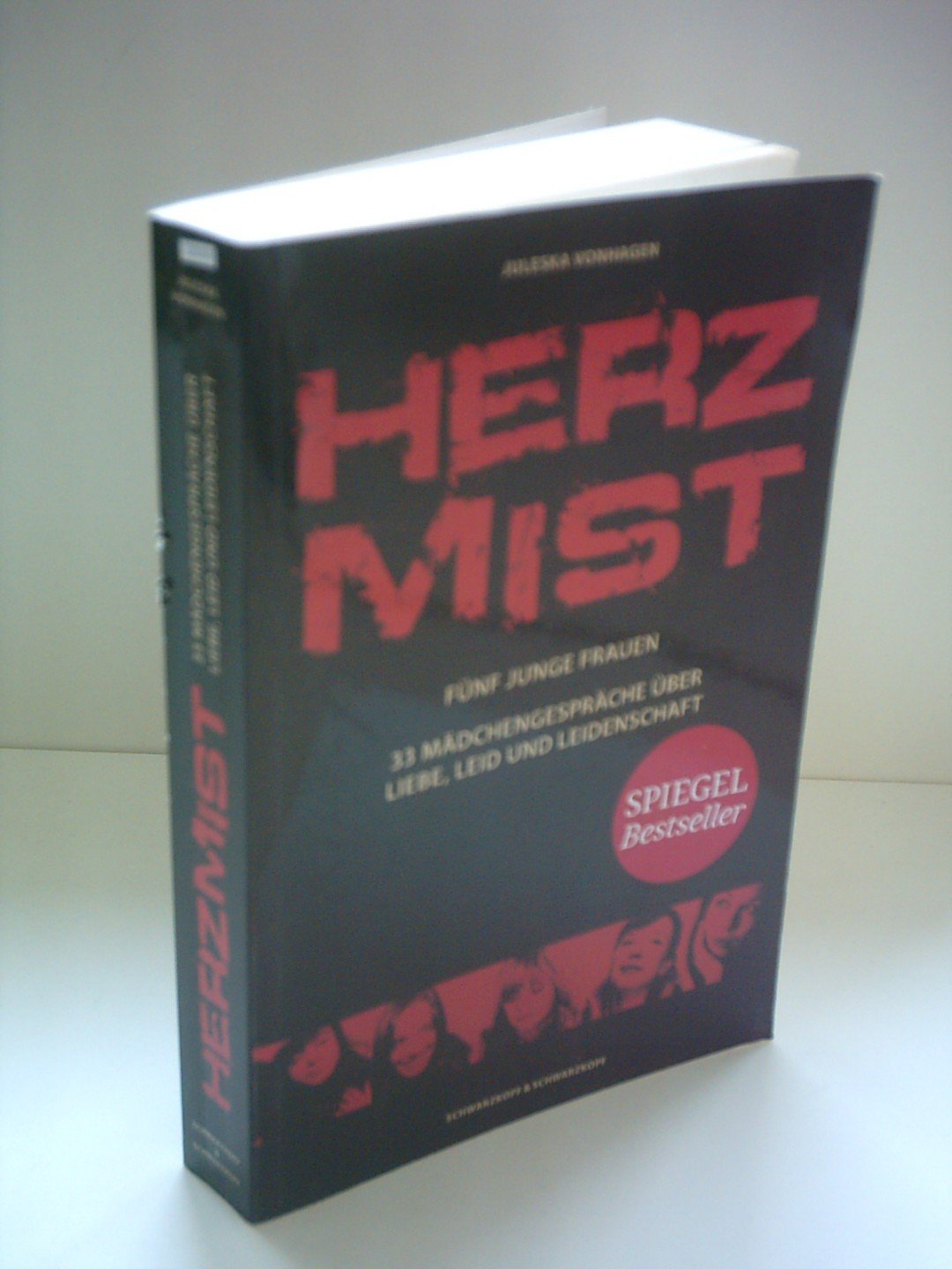 Herzmist: Fünf junge Frauen. 33 Mädchengespräche über Liebe, Leid und Leidenschaft Lifestyle