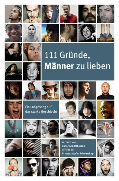 111 Gründe, Männer zu lieben: Ein Lobgesang auf das starke Geschlecht Partnership & Love