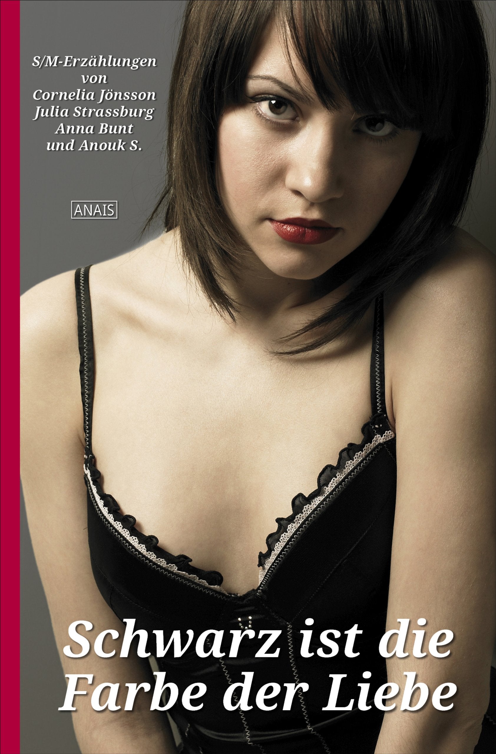Schwarz ist die Farbe der Liebe: Anthologie (Anais) Contemporary literature