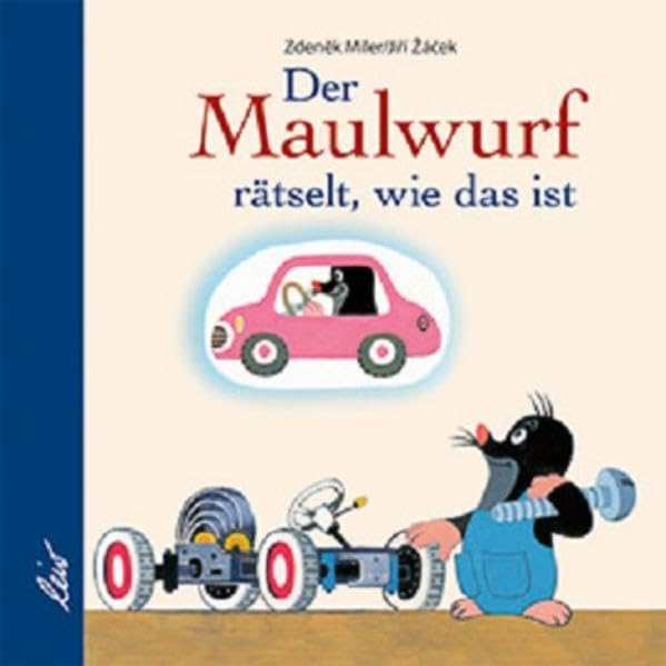 Der Maulwurf rätselt, wie das ist Children's books