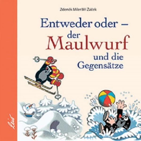 Product Image: Entweder oder - der Maulwurf und die Gegensätze