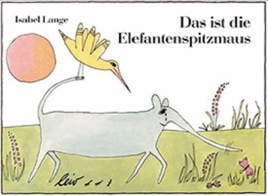Das ist die Elefantenspitzmaus Children's books