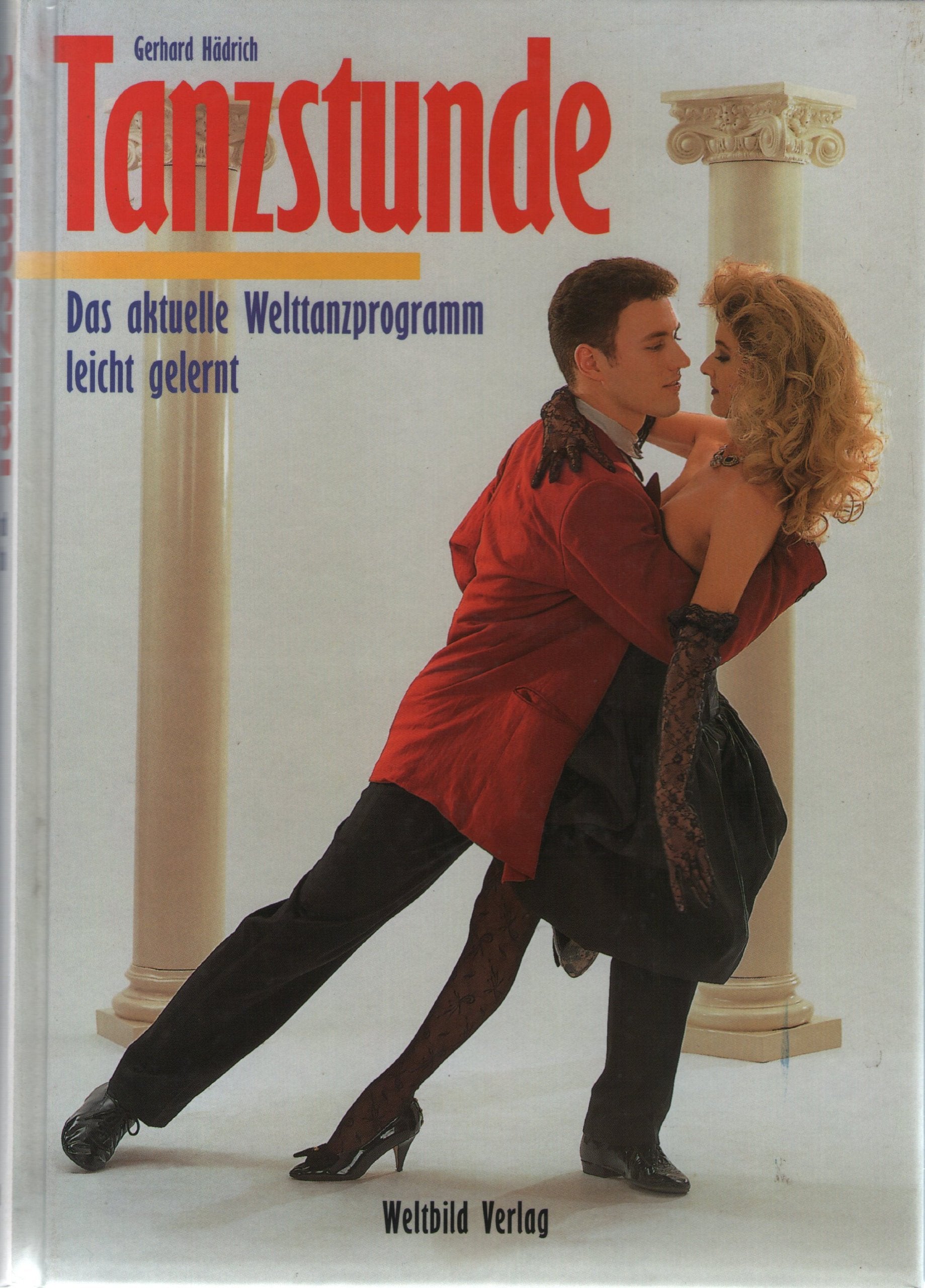 Tanzstunde. Das aktuelle Welttanzprogramm leicht gelernt. Business, Finance & Career