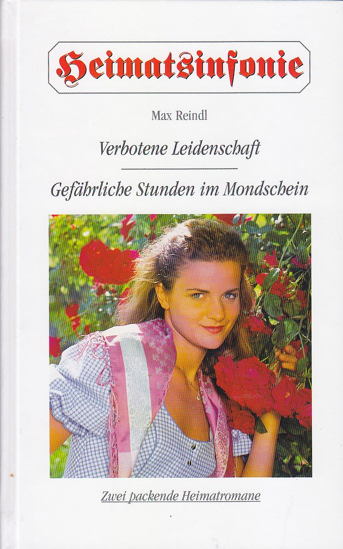 Verbotene Leidenschaft / Gefährliche Stunden im Mondschein (Heimatsinfonie) Books