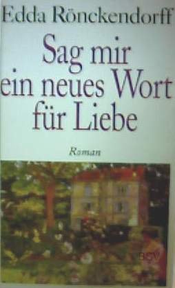 Sag mir ein neues Wort für Liebe Contemporary literature
