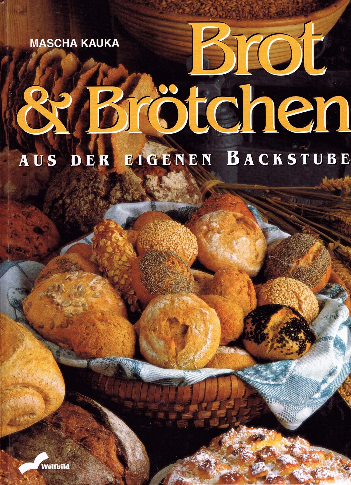 Brot & Brötchen: Aus der eigenen Backstube Cooking & Enjoying