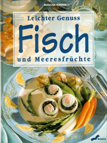 Leichter Genuss - Fisch Cooking & Enjoying