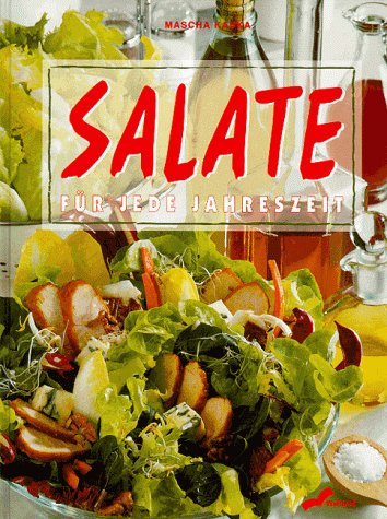 Salate: Für jede Jahreszeit Cooking & Enjoying