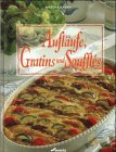 Aufläufe, Gratins und Soufflés Cooking & Enjoying