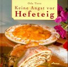 Keine Angst vor Hefeteig Cooking & Enjoying