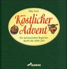 Köstlicher Advent: Ein kulinarischer Begleiter durch die Stille Zeit Cooking & Enjoying