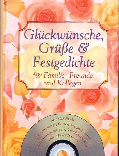 Glückwünsche, Grüße und Festgedichte für Familie, Freunde und Kollegen : . Books