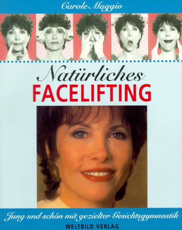Natürliches Facelifting: Jung und schön mit gezielter Gesichtsgymnastik Lifestyle
