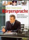 Körpersprache: Sicheres Auftreten. Gesundes Selbstbewusstein. Erfolg im Geschäftsleben Books
