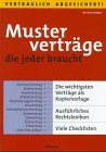 Vertraglich abgesichert - Über 200 Musterverträge für jeden Zweck: Worauf Sie achten müssen - Alle Verträge als Kopievorlagen - Mit Rechtslexikon Legal advice