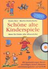 Schöne alte Kinderspiele: Ideen für Kinder aller Altersstufen Children's books